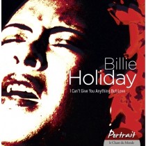Billie Holiday - I Can't Give You Anything But Love - Portrait  HOLIDAY BILLIE