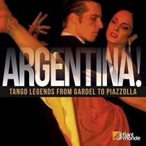 Argentina! Tango legends from Gardel ToPiazzolla  VARI