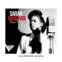 Mean To Me - Jazz Characters New Series  VAUGHAN SARAH