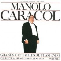 Grandi Cantori del Flamenco, Vol.7  CARACOL MANOLO