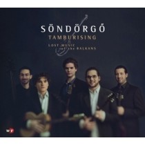 Tamburusing - Lost Music of the Balkans  SÖNDÖRGO