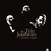 The First Ten Years - La prodigiosa decade del Trio Joubran  TRIO JOUBRAN