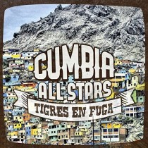 Tigres en fuga  CUMBIA ALL STARS