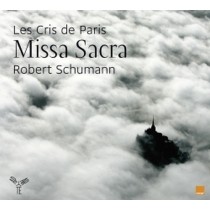 Missa Sacra op.47, 4 Doppelchörige Gesänge op.141  SCHUMANN ROBERT