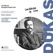 L'Apprendista stregone, Velléda, Polyeucte  DUKAS PAUL