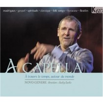 A Capella -  A travers le temps, autour du monde - Dal Rinascimento ai Beatles  LOCKS JACKY Dir  