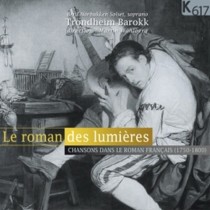 Le Roman des lumières - Chansons nei romanzi francesi  TRONDHEIM BAROKK  