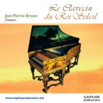 Le clavecin du Roi Soleil  BROSSE JEAN-PATRICE  cv