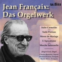 Opere per organo: Suite Carmelite, Suite Profane, Messe de Mariage  FRANCAIX JEAN-RENÉ