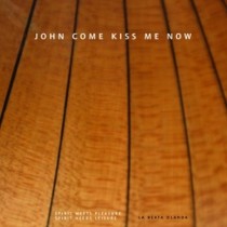 John come kiss me now - Suite, Divisions e danze da fonti inglesi del XVII sec.  LA BEATA OLANDA  