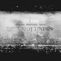 De Profundis  TRE BASSI  