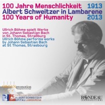 1913-2013: 100 Years of Humanity - Albert Schweitzer in Lambarene  BACH JOHANN SEBASTIAN