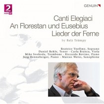 Canti Elegiaci, An Florestan und Eusebius, Lieder der Ferne  TRUMPY BALZ