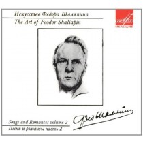 The Art of Chaliapin. Songs & Romances Vol.2  CHALIAPIN FEODOR  ten