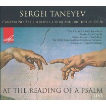 Cantata n.2 op.36 "At the Reading of a Psalm"  TANEYEV SERGEY IVANOVICH