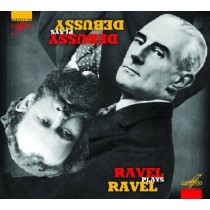 Debussy plays Debussy & Ravel plays Ravel  DEBUSSY CLAUDE