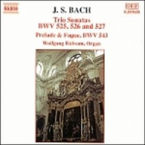 Preludio e fuga BWV 543, Trio Sonate BWV 525-527  BACH JOHANN SEBASTIAN