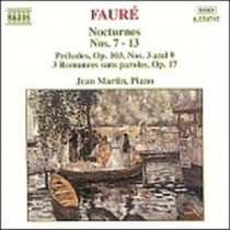 Notturno n.7 > n.13, Preludio n.3, n.9 op.103, 3 Romanze senza parole  FAURÉ GABRIEL