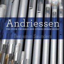 The Four Chorals and Other Organ Music  ANDRIASSEN HENDRIK