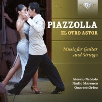 El Otro Astor (Music per chitarra e archi)  PIAZZOLLA ASTOR