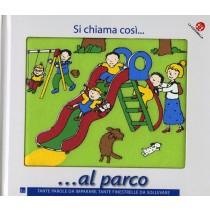 SI CHIAMA COSI...AL PARCO