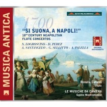 Si suona a Napoli! (Concerti per flauto di musicisti napoletani del XVIII sec)  CATALDI RENATA  trav