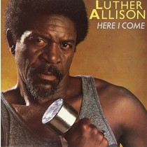 Here i Come, Luther Allison  VARI