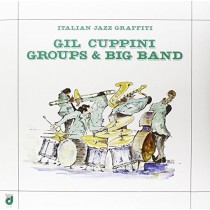 Gil Cuppini Groups & Big Band, Italian Jazz Graffiti  VARI