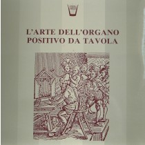 L'arte dell'organo positivo da tavola  GARNIER ELISABETH  organo pos