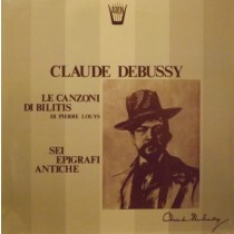 Les Chansons de Bilitis, 6 Epigrafi antiche  DEBUSSY CLAUDE