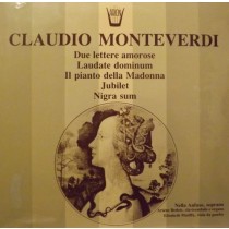 Laudate Domini, il pianto della Madonna, due lettere amorose, Jubilet, Nigra sum  MONTEVERDI CLAUDIO