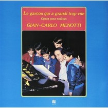 Le Garçon qui a grandi trop vite  MENOTTI GIAN CARLO