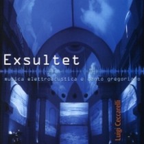 Exsultet (musica elettroacustica e canto gregoriano)  CECCARELLI LUIGI