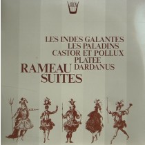 Suites from: Les paladins, Les Indes galantes, Platee, Dardanus  RAMEAU JEAN PHILIPPE