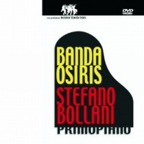 Primo Piano - Banda Osiris e Stefano Bollani  BOLLANI STEFANO