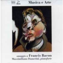 Omaggio a Francis Bacon Musica di Massimiliano Damerini  DAMERINI MASSIMILIANO  pf