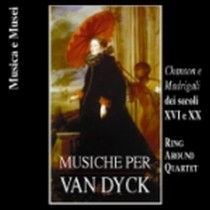 Musica vocale del XVI e XX secoloMusiche per Van Dyck  VARI