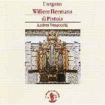 L'Organo Willem Hermans di Pistoia  VANNUCCHI ANDREA  org
