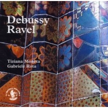 DEBUSSY - RAVEL musiche per pianoforte a 4 mani e 2 pianoforti  MONETA TIZIANA & ROTA GABRIELE  pf
