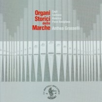Organi Storici delle Marche: Cagli, Cantiano, Matelica, Pieve Bovigliana  GRASSELLI ANTHEA  org
