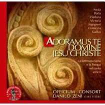 Adoramus Te Domine Jesu Christe  ZENI DANILO Dir  