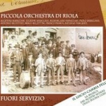 Piccola Orchestra di Riola - Fuori Servizio, ospite Claudio Carboni  VARI