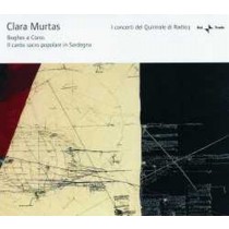 Clara Murtas - Boghes e Coros - Il canto sacro popolare in Sardegna  MURTAS CLARA  voce