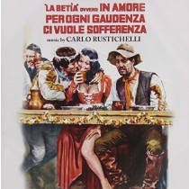 La Betia ovvero in amore per ogni gaudenza ci vuole sofferenza  RUSTICHELLI CARLO