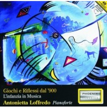 Giochi e Riflessi dal '900 - L'infanzia in musica  LOFFREDO ANTONIETTA  pf
