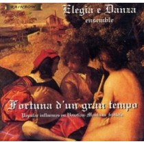 Fortuna d'un gran tempo - Musica rinascimentale lombardo veneta.  VARI