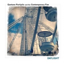 Daylight - Gaetano Partipilo & The Contemporary Five  PARTIPILO GAETANO