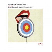 Eros - Featuring Natacha Atlas & Jaques  Morelenbaum  FRESU PAOLO & SOSA OMAR