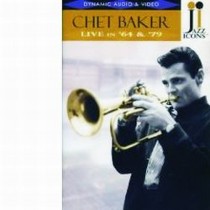 Chet Baker Live in '64 & '79  BAKER CHET