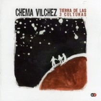 Tierra de las 3 Culturas  VILCHEZ CHEMA